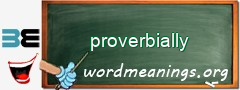 WordMeaning blackboard for proverbially